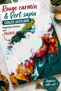 Une toile colorée réalisée avec du rouge cramoisi et du vert pin, illustrant la technique du pouring acrylique.