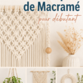 Modèle de macramé facile à réaliser, idéal pour débutants