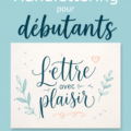 Illustration d'un projet de handlettering sur papier avec des lettres stylisées