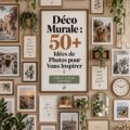 Idées de décoration murale créatives et chaleureuses pour votre intérieur