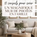 Un mur photo familial bien organisé avec des souvenirs de vacances et d'événements spéciaux.