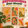 Affiches rétro psychédéliques colorées pour décoration murale